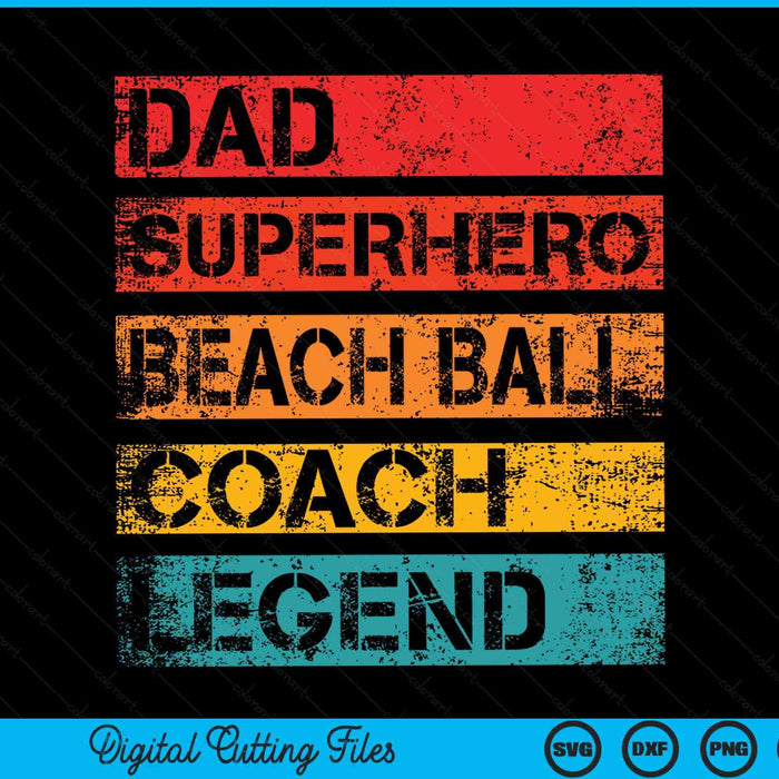 Dad Superhero Beach Ball Coach Legend Retro Design SVG PNG Digital Cutting Files