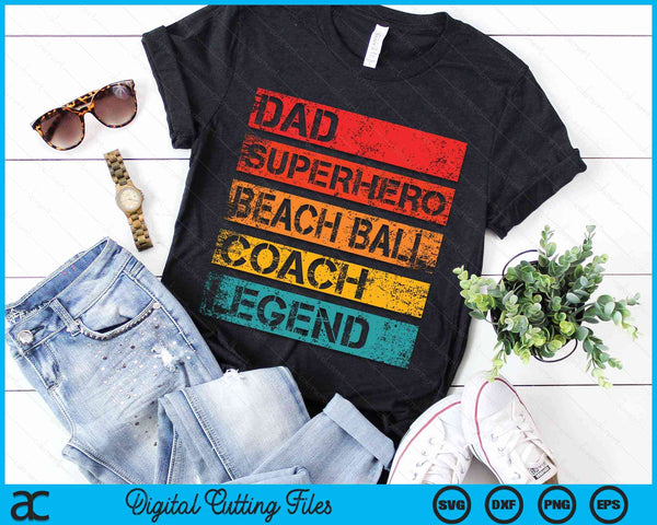 Dad Superhero Beach Ball Coach Legend Retro Design SVG PNG Digital Cutting Files