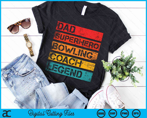 Dad Superhero Bowling Coach Legend Retro Design SVG PNG Digital Cutting Files