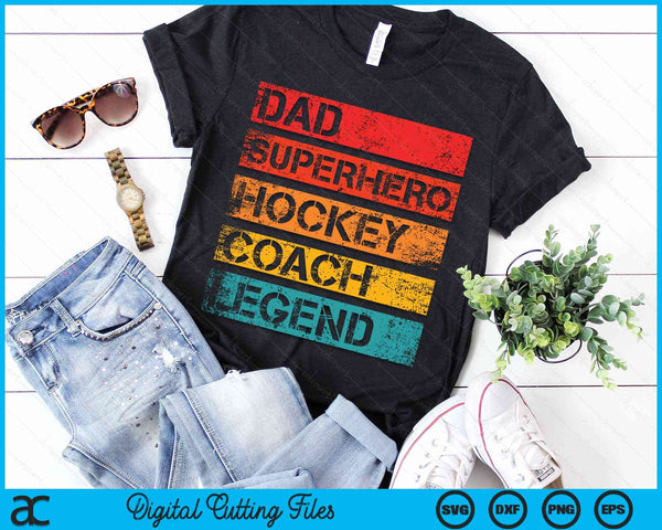 Dad Superhero Hockey Coach Legend Retro Design SVG PNG Digital Cutting Files