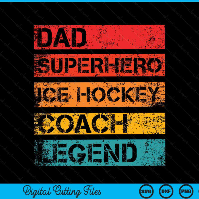Dad superhero ice hockey coach legend retro SVG cut file