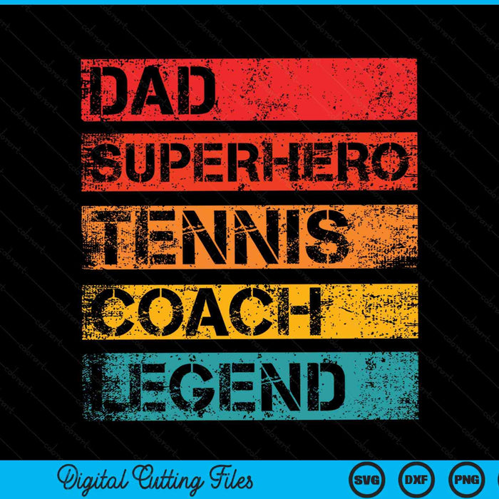 Dad superhero tennis coach legend retro SVG cut file