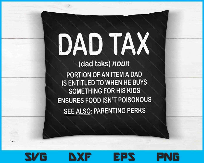 Dad Tax Definition T-Shirt Father's Day Shirt SVG PNG Digital Cutting Files