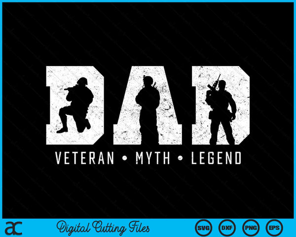 Dad Veteran Myth Legend SVG PNG Digital Cutting Files
