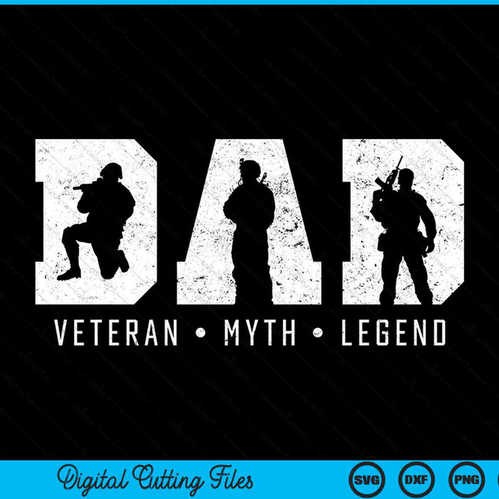 Dad veteran myth legend SVG cut file