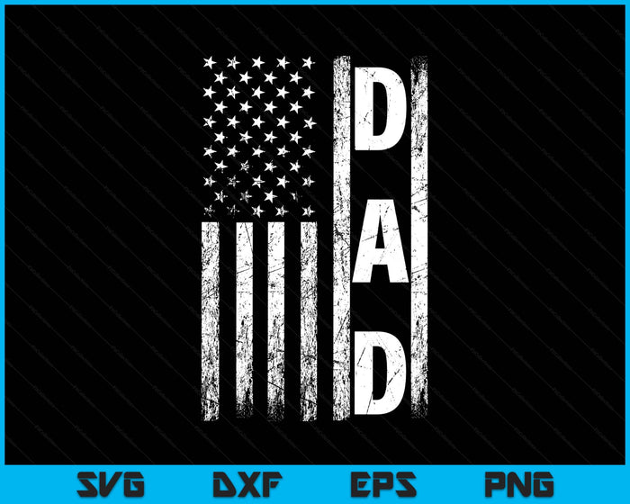 Dad Vintage American Flag Father's Day 4th Of July SVG PNG Digital Printable Files