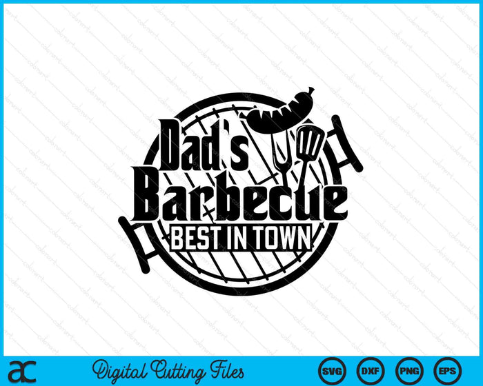 Dad's BBQ Best In Town SVG PNG Digital Printable Files