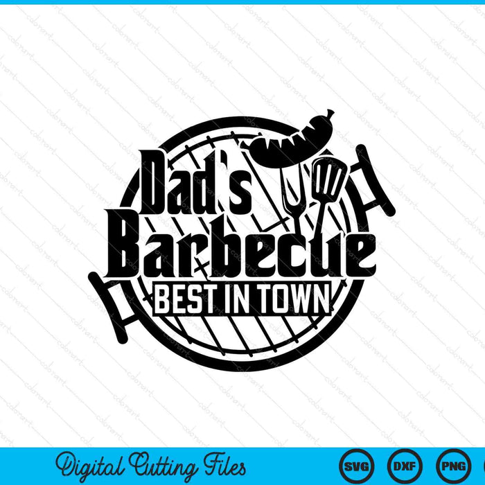 Dad's BBQ best in town SVG cut file