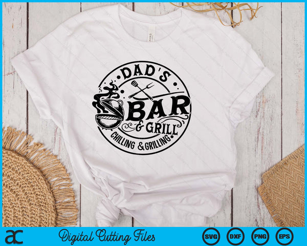 Dad's Bar And Grill Chilling & Grilling Round BBQ SVG PNG Digital Printable Files