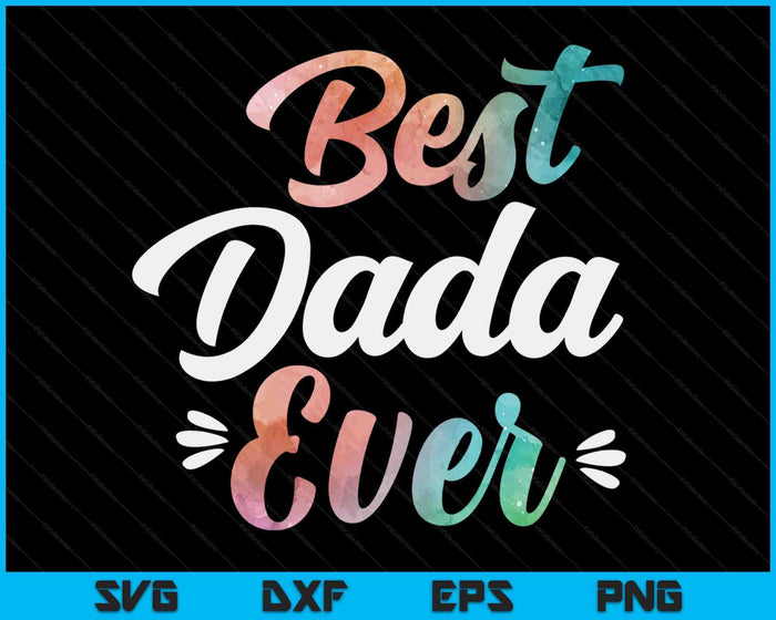 Dada Apparel Vaderdag voor de beste Dada ooit SVG PNG digitale snijbestanden