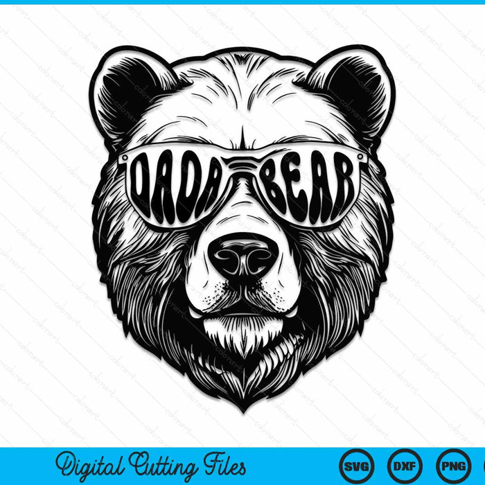 Dada Bear With Sunglasses Father Bear Dada Bear SVG PNG Digital Cutting Files