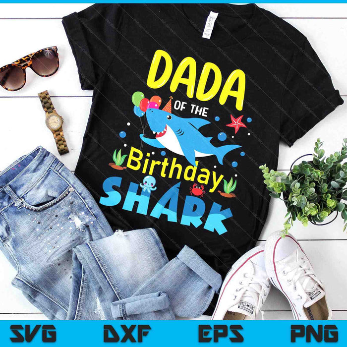 Dada Birthday Kids Shark Party Matching Family SVG PNG Digital Printable Files