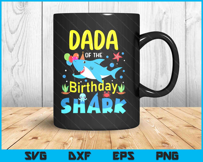 Dada Birthday Kids Shark Party Matching Family SVG PNG Digital Printable Files