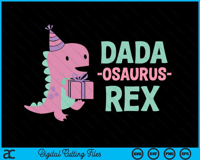 Dada Dinosaur Family Matching Birthday SVG PNG Digital Cutting Files