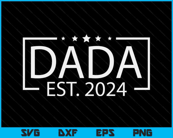 Dada Est. 2024 gepromoveerd tot Dada 2024 SVG PNG digitale afdrukbare bestanden
