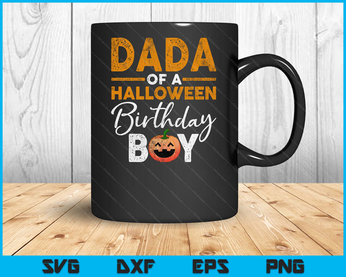 Dada Of A Halloween Birthday Boy DIY Halloween Costume SVG PNG Digital Cutting Files