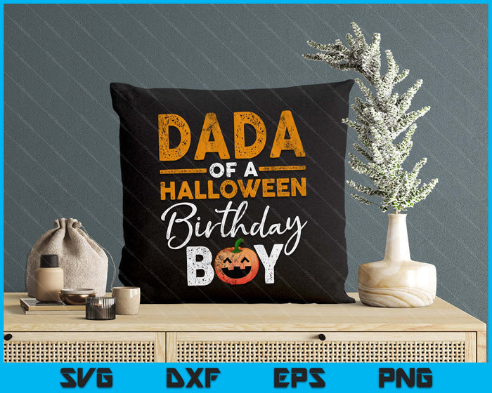 Dada Of A Halloween Birthday Boy DIY Halloween Costume SVG PNG Digital Cutting Files