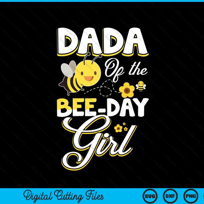 Dada of the bee day girl bee birthday party theme SVG cut file