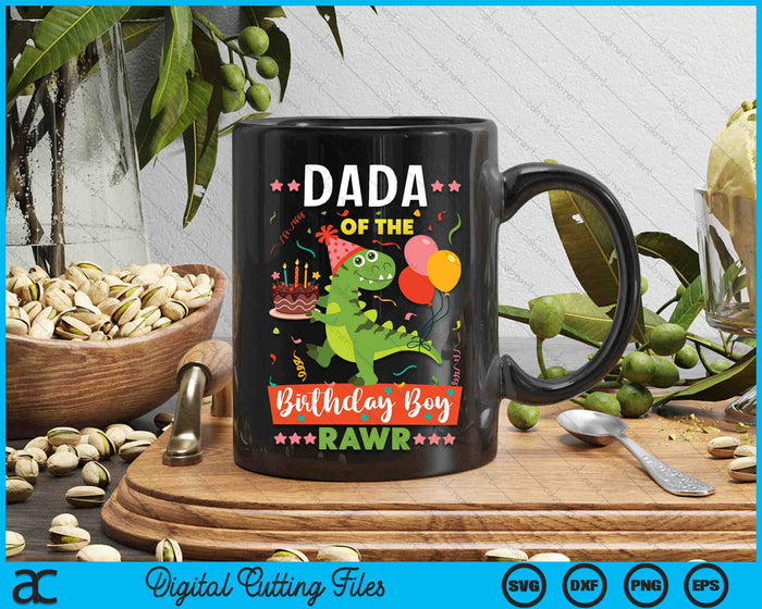 Dada Of The Birthday Boy Dinosaur SVG PNG Digital Cutting Files