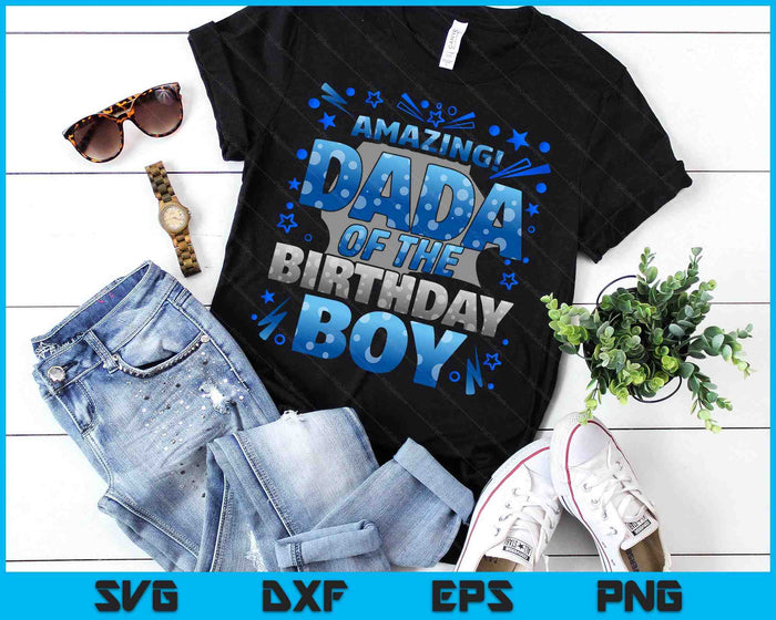 Dada Of The Birthday Boy Matching Family SVG PNG Digital Printable Files