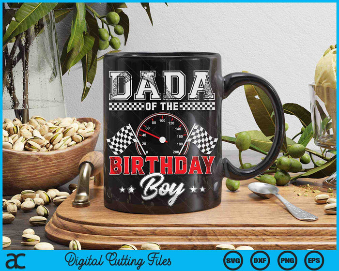 Dada Of The Birthday Boy Race Car Racing Car Driver SVG PNG Digital Printable Files