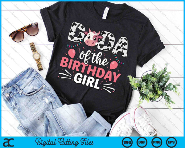 Dada Of The Birthday Girl Cow SVG PNG Digital Cutting Files