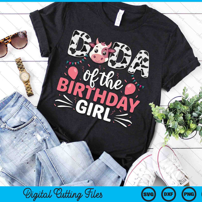 Dada Of The Birthday Girl Cow SVG PNG Digital Cutting Files