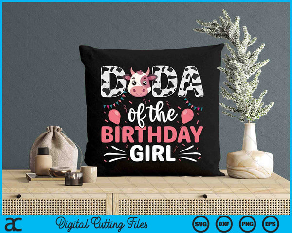 Dada Of The Birthday Girl Cow SVG PNG Digital Cutting Files