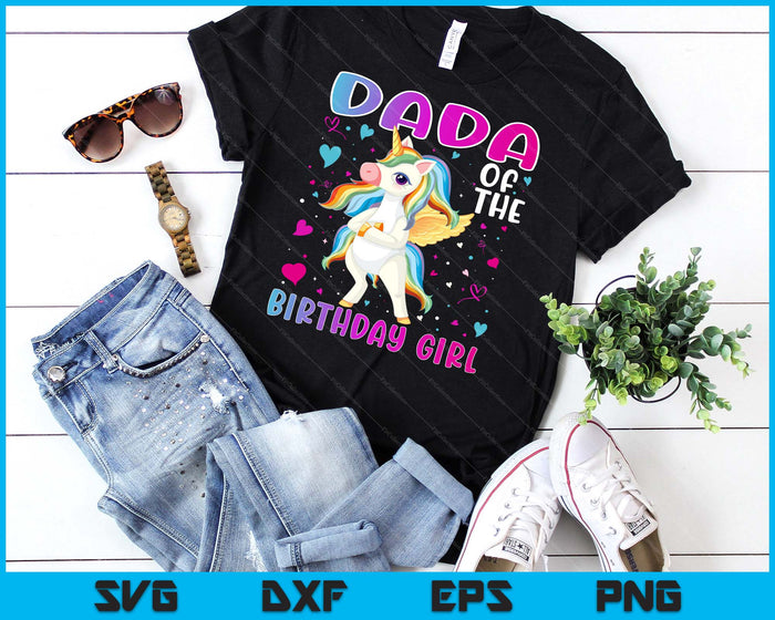 Dada Of The Birthday Girl Flossing Unicorn Dada Gifts SVG PNG Digital Cutting Files