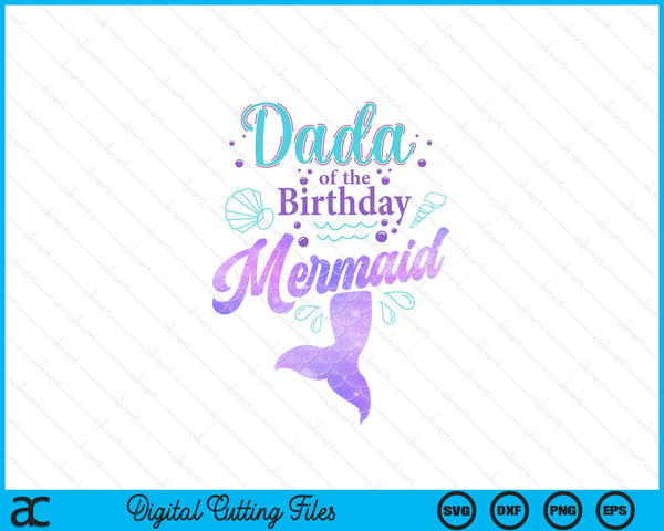 Dada of the birthday mermaid party SVG cut file