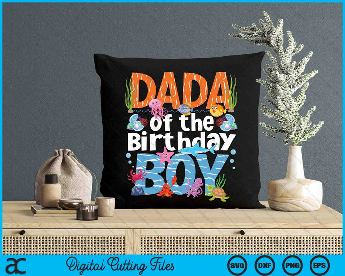 Dada Under Sea Birthday Boy Ocean Sea Animals Themed SVG PNG Digital Cutting Files