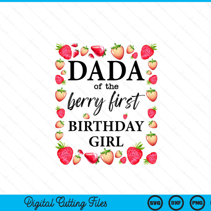 Dada of the berry first birthday girl sweet one strawberry SVG cut file