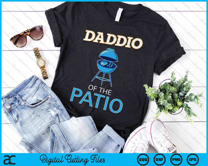 Daddio Of The Patio BBQ Grill Dad Fathers Day SVG PNG Digital Cutting Files