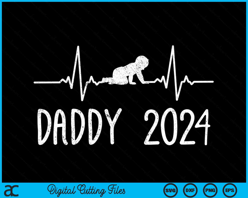 Daddy 2024 First Time Father New Dad Expecting 2024 SVG PNG Files