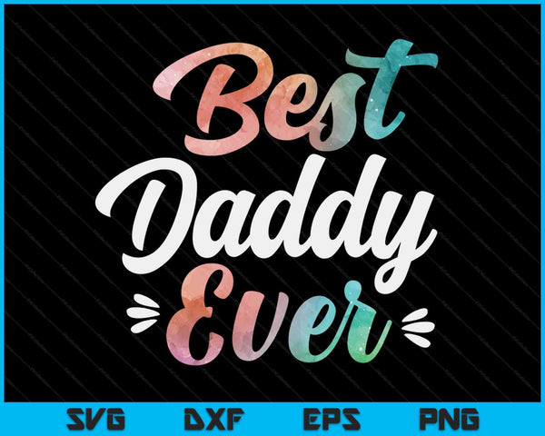 Daddy Apparel Vaderdag voor de beste papa ooit SVG PNG digitale snijbestanden