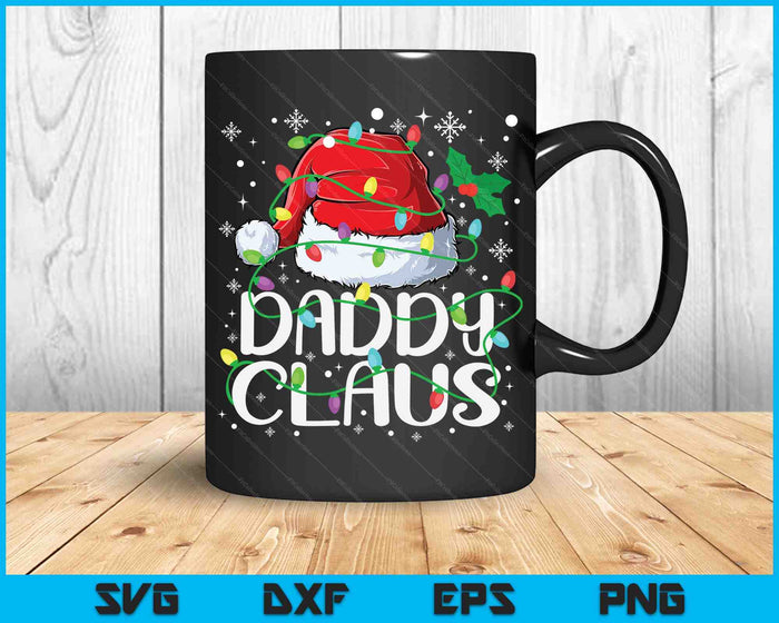 Daddy Claus Christmas Santa Matching Family Xmas Pajamas SVG PNG Digital Cutting Files
