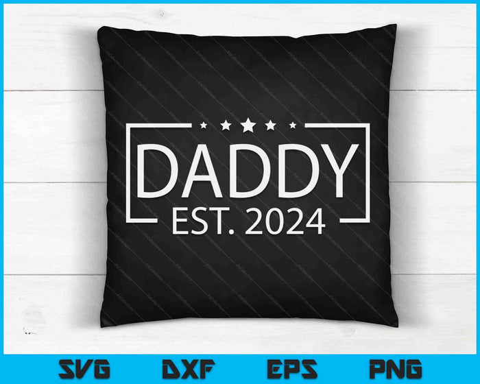 Daddy Est. 2024 Promoted To Daddy 2024 SVG PNG Digital Printable Files