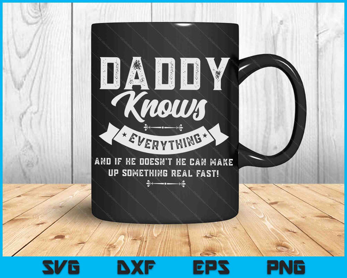 Daddy Knows Everything 60th Gift SVG PNG Digital Cutting Files