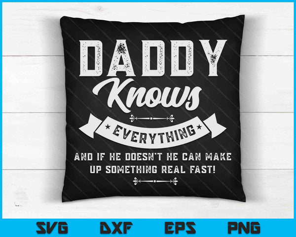 Daddy Knows Everything 60th Gift SVG PNG Digital Cutting Files