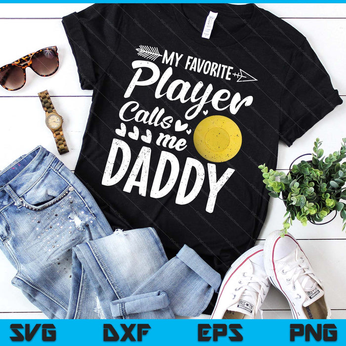 Daddy Lacrosse Ball My Favorite Player Calls Me Daddy SVG PNG Digital Printable Files