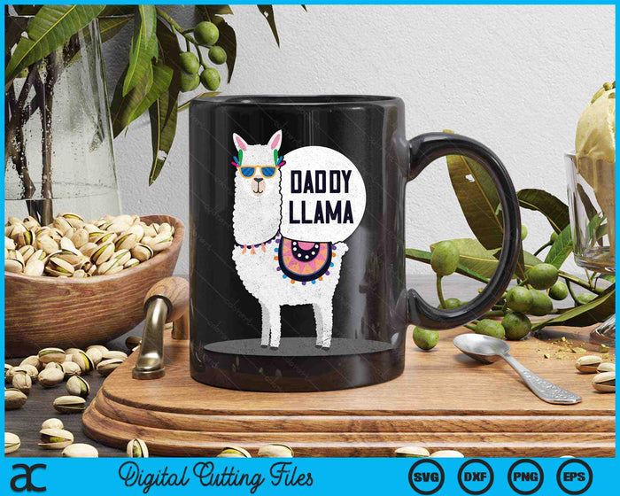 Daddy Llama Dad Gift Father's Day SVG PNG Digital Printable Files