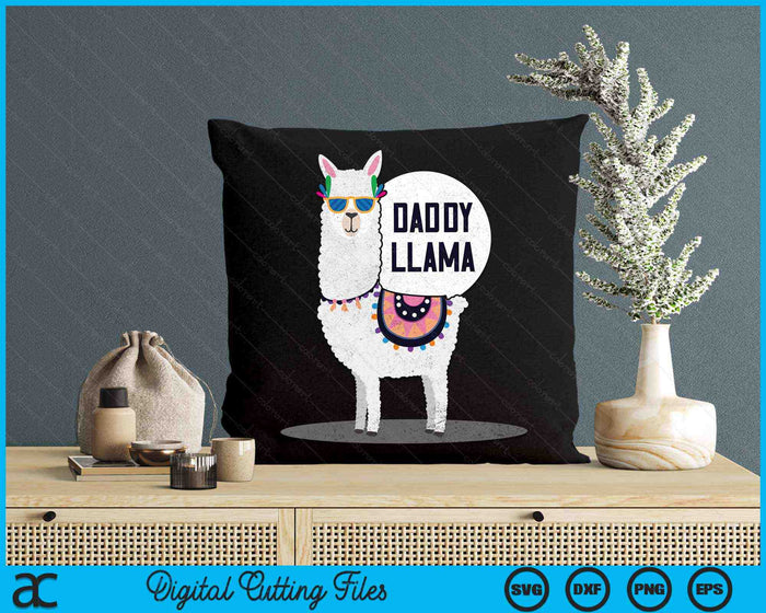 Daddy Llama Dad Gift Father's Day SVG PNG Digital Printable Files