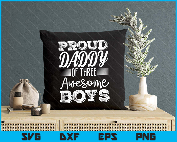 Daddy Of 3 Boys Father's Day SVG PNG Digital Cutting Files