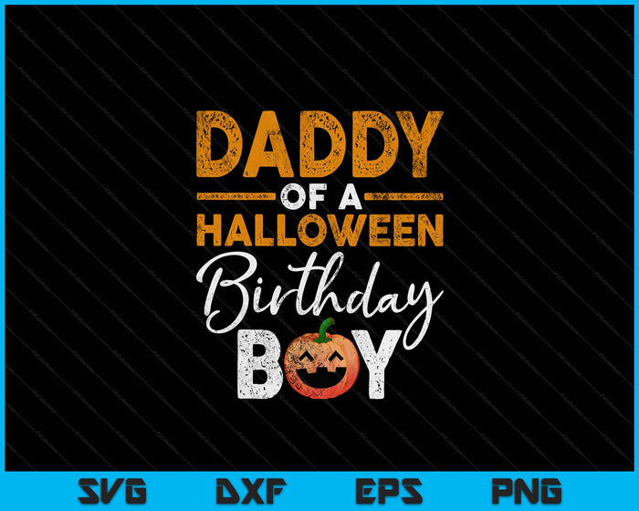 Daddy Of A Halloween Birthday Boy DIY Halloween Costume SVG PNG Digital Cutting Files