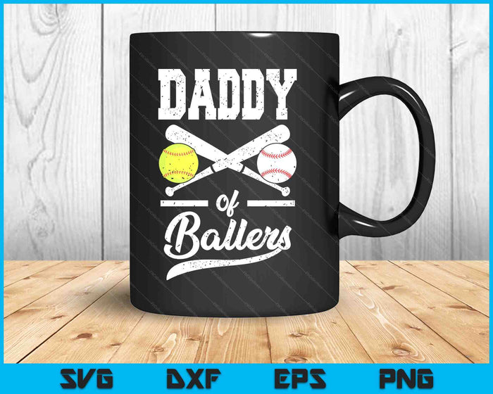 Daddy Of Ballers Daddy Of Baseball And Softball Player For Daddy SVG PNG Digital Printable Files