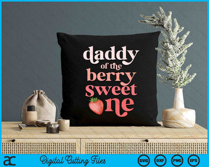 Papa van de Berry Sweet One Strawberry eerste verjaardag SVG PNG digitale snijbestanden