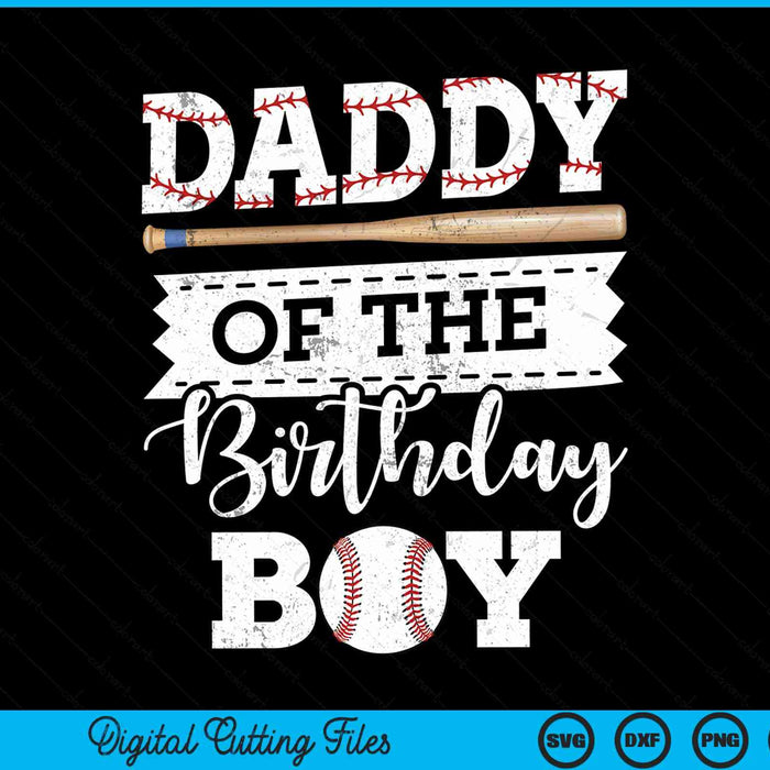 Daddy of the birthday boy baseball baller SVG cut file