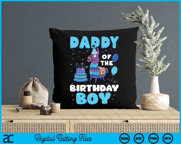 Daddy Of The Birthday Boy Llama Family Party SVG PNG Digital Cutting File