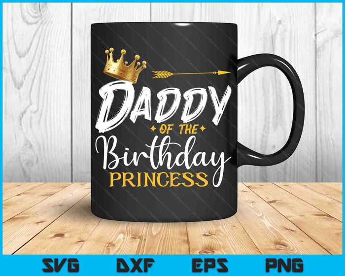 Papa van de verjaardag prinses SVG PNG digitale snijbestanden