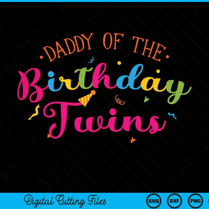 Daddy of the birthday twins family with twins SVG cut file